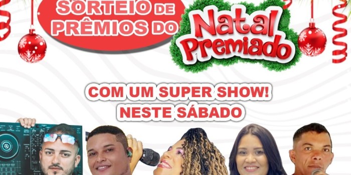 “Natal Premiado” do comércio da Barra realiza sorteio neste sábado (07) com shows artísticos